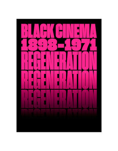 Regeneration: Black Cinema, 1898–1971