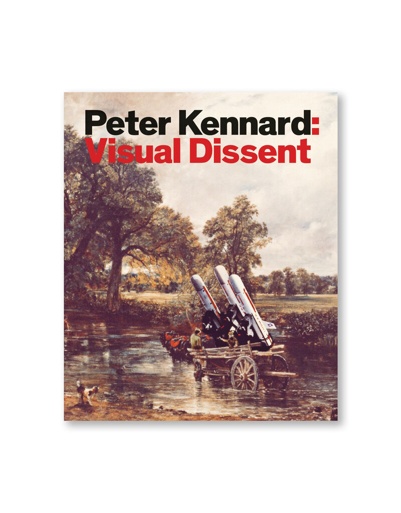 Peter Kennard: Visual Dissent